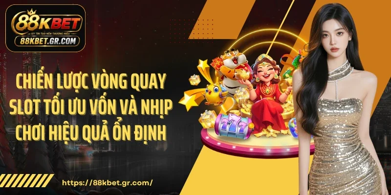 Những chiến thuật giúp nâng cao tỷ lệ thắng khi tham gia nổ hũ hiệu quả