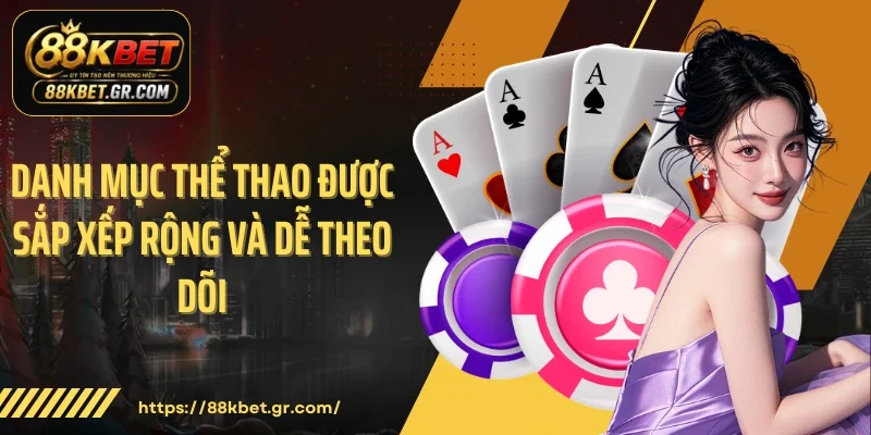 Danh mục thể thao được sắp xếp rộng và dễ theo dõi