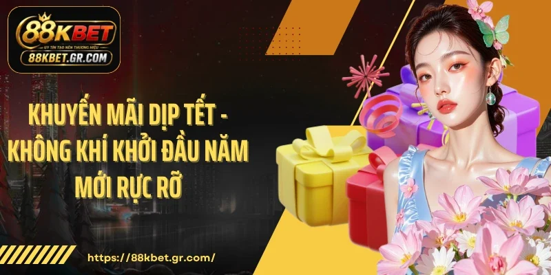 Khuyến Mãi Dịp Tết - Không Khí Khởi Đầu Năm Mới Rực Rỡ